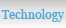 Technology